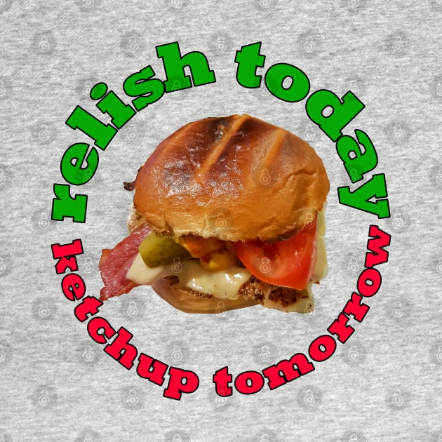 Food Pun Relish Today Ketchup Tomorrow Chicken Burger by ellenhenryart